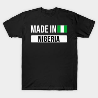 Made In Nigeria - Gift for Nigerian With Roots From Nigeria T-Shirt